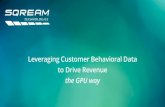 Leveraging Customer Behavioral Data to Drive Revenue€¦ · 4.0 12,000,000 That wasn’t an anomaly We’ve done it against Netezza, Teradata, Oracle, Vertica, and even Hadoop based