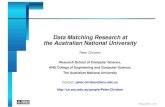 Data Matching Research at the Australian National Universityusers.cecs.anu.edu.au/~christen/publications/christen... · 2014. 3. 1. · Real world data are dirty (typographical errors