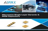 Microwave Single Layer Ceramic & MOS Capacitors · Microwave Parameters ... Ceramics provide a combination of high capacitance, voltage rating and small footprints unmatched in the