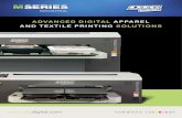 M SERIES · ADVANCED DIGITAL APPAREL AND TEXTILE PRINTING SOLUTIONS M SERIES. printing solutionsAPPAREL & TEXTILE MSERIES INDUSTRIAL The DTG M-Series range of Direct to Garment Inkjet