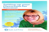 Setting up your Classroom for Success! · 2021. 1. 27. · Setting up your Classroom for Success! suelarkey.com.au NEW FREE Webinar Setting up your Classroom ... Whether they are