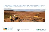 A GUIDE FOR GOVERNMENTS ON THE MINING LOCAL PROCUREMENT … · on mining company local procurement processes and results is available, it will help governments better manage their