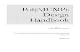 PolyMUMPs Design Handbook · 2008. 10. 1. · The final deposited layer in the PolyMUMPs process is a 0.5 µm metal layer that provides for probing, bonding, electrical routing and