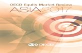 OECD Equity Market Review ASIA 7...OECD Equity Markets Review: Asia 2017 3 ABOUT THE OECD EQUITY MARKETS REVIEW: ASIA This is a new annual OECD report that follows and analyses trends