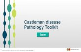 Castleman disease Pathology Toolkit · 2020. 10. 15. · •Castleman disease is an umbrella term for a group of rare lymphoproliferative disorders that share a spectrum of histological