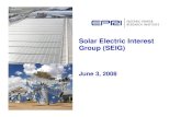 Solar Electric Interest Group (SEIG)mydocs.epri.com/docs/SEIG/3June2008_Webcast.pdfPG&E, SRP, SCE, Southern Company • Meetings with German utilities: – Badenova – EnBW Energie