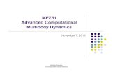 ME751 Advanced Computational Multibody Dynamics...Multibody Dynamics November 7, 2016 Antonio Recuero University of Wisconsin-Madison Quote of the Day “A vote is like a rifle: its