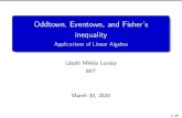 Oddtown, Eventown, and Fisher’s inequalitylmlovasz/oddtowngood.pdf · 2020. 3. 31. · inequality Applications of Linear Algebra L aszl o Mikl os Lov asz MIT March 30, 2020 1/10.