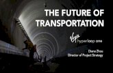 THE FUTURE OF TRANSPORTATION€¦ · VIRGIN HYPERLOOP ONE 400+ tests Run at the world’s only full-scale hyperloop test site 200+ employees Specializing in aerospace, transportation,