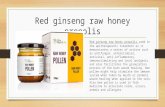 Red ginseng raw honey propolis