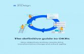 The definitive guide to OKRs - Atlassian48a8a16c-4b83-4cb2... · 2020. 7. 27. · The OKR framework promotes distributed decision-making, keeps every level of the organization engaged,