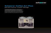 Schaerer Coffee Art Plus · 2020. 12. 11. · Schaerer Coffee Art Plus performance meets design The Schaerer Coffee Art Plus is the ultimate blend between performance and design.