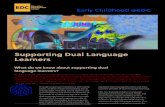 Supporting Dual Language Learners - EDC · 2019. 3. 20. · Supporting Dual Language Learners What do we know about supporting dual language learners? Research shows that dual language