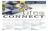 Life - Connect Church€¦ · (17th June, 1st July) 10:00am - 11:30am Gema Gonzalez Wednesday Night Mens Study (17th June, 1st July) 7:30pm - 9:00pm Peter Siddans Thursday Night (Postponed