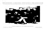 MODERN GREEK STUDIES YEARBOOKThe Modern Greek Studies Yearbook is published by the Modern Greek Studies Program at the University of Minnesota. The price for this volume is $60.00.