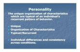 Personality - Weber State University · 2010. 1. 20. · Personality The unique organization of characteristics which are typical of an individual’s recurrent patters of behavior.