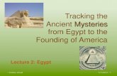 Tracking the Mysteries from Egypt to the Founding of America€¦ · principle of darkness, Angramainyush (or Ahriman) • Zarathustra o Transform what comes from Ahriman (physical
