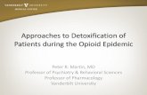 Approaches to Detoxification of Patients during the Opioid … · 2019. 12. 16. · Clarion Call from the CDC Came in 2012: U.S. Drug Overdose Deaths, 1970-2007 CDC MMWR / January