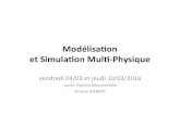 Modélisa)on et Simula)on Mul)-Physique · 2016. 3. 28. · Scilab/Xcos • open source • modules dédiés pour l’éducaon aux Sciences de l’Ingénieur (SIMM, CPGE, Arduino)