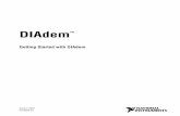 Getting Started with DIAdem - National Instrumentsdownload.ni.com/support/visa/manuals/373422d.pdf · 2018. 9. 17. · take long, and they make it easier for you to get started with