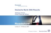 Deutsche Bank 2006 Results · 2016. 1. 21. · Deutsche Bank 2006 Results Anthony di Iorio Chief Financial Officer London, 8 – 9 February 2007. Investor Relations 02/07 · 2 financial