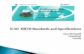 ICAO MRTD Standards and Specifications · 2012. 4. 27. · Physical layout and location of information ... E-mail: gary.mcdonald@identisec.com Tel.: 315.605.8640 25. Title: MRTD Seminar