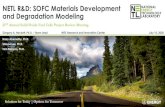 NETL R&D: SOFC Materials Development and Degradation Modeling · 2020. 7. 10. · commercial SOFC manufacturers to improve their cell performance and durability • Proven performance