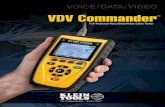 VOICE/DATA/VIDEO VDV Commander · 2017. 9. 28. · VDV Commander ™ Full-Featured Voice/Data/Video Cable Tester VDV Commander™ Series locates, tests and measures coax, data and