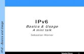 Usage IPv6 - blackwingblackwing.de/files/vortraege/2009_12-CCCer-IPv6.pdfIPv6 – Basics and Usage 21 Gory details • S. Hagen: IPv6 Essentials, O‘Reilly, 2006 • D. Malone & N.R.