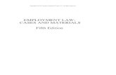 EMPLOYMENT LAW: CASES AND MATERIALS Fifth Edition · Library of Congress Cataloging-in-Publication Data Employment law: cases and materials/Steven L. Willborn ... [et al.]. — 5th