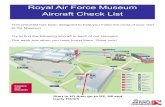 Royal Air Force Museum Aircraft Check ListRoyal Air Force Museum Aircraft Check List This checklist has been designed to help you make the most of your visit to the Museum. Try to