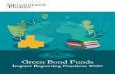 Green Bond Funds - Environmental Finance...2020/11/30  · 3 Green Bond Funds – Impact Reporting Practices 2020 Executive summary Some of the funds we contacted have been buying