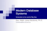 Modern Database Systems - Univerzita Karlovaholubova/NDBI040/slajdy/02_lecture_introBigData.pdfShashank Tiwari: Professional NoSQL. Title: NoSQL Databases Author: Irena Created Date: