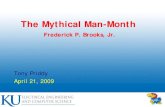The Mythical Man-Month - Semantic Scholar€¦ · The Mythical Man-Month. The Man-Month (continued) • When communication is required effort must be added to total amount of work