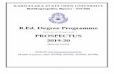 (UGC and NCTE approved) PROSPECTUS 2019-20 · 2019. 12. 30. · i KARNATAKA STATE OPEN UNIVERSITY Mukthagangothri, Mysuru – 570 006 B.Ed. Degree Programme (UGC and NCTE approved)