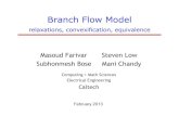 Branch Flow Model - Rutgers Universityarchive.dimacs.rutgers.edu/Workshops/Infrastructure/...semidefinite relaxation is exact for QCQP over tree S. Bose, D. Gayme, S. H. Low and M.