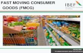 FAST MOVING CONSUMER GOODS (FMCG) · demand for quality goods and services driven by upgraded distribution channels of FMCG companies. 1 Growing demand Low penetration levels in rural