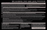 WV ALCOHOL TEST AND LOCK PROGRAMtransportation.wv.gov/DMV/DMVFormSearch/DMV-308-SE-Interlock-Program.pdf2.) Alc ohol levels of the individual when starting or attempting to start the