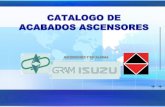 CATALOGO DE ACABADOS ASCENSORES - Construcali.com DE ACABADOS... · 2013. 8. 26. · Isuzu Elevatorsß Escalators ASCENSORES Y ESCALERAS ISUZU gcear HSE-a-616 HSEa-617 HSEa-615