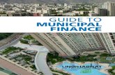 Guide to Municipal Finance - UN-Habitat€¦ · GUIDe tO MuNiCipal fiNaNCe OUTLINE OF THE GUIDE The Guide has eight chapters. Chapter 1 gives a definition of municipal finance and