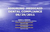 ASSURING MEDICAID DENTAL COMPLIANCE 06/29/2011...2011/06/29  · ASSURING MEDICAID DENTAL COMPLIANCE 06/29/2011 JAMES G. SHEEHAN NEW YORK MEDICAID INSPECTOR GENERAL James.Sheehan@OMIG.NY.GOV