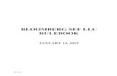 BLOOMBERG SEF LLC RULEBOOK...RULE 206. Power of the Board to Review Decisions ..... 15 RULE 207. Eligibility ..... 15 RULE 208. Officers ... RULE 524.B. Customer Type Indicator (CTI)