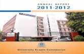 ANNUAL REPORT 2011-2012 · 2013. 5. 30. · Commission Members of UGC During 2011-2012 Chairman Vice-chairman Members Secretary Prof. Ved Prakash (Acting) Prof. Ved Prakash 1. Ms.