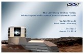 The LSST Deep-Drilling Fields: White Papers and Science Council Selected Fields W ... · 2016. 10. 13. · Members of the LSST Deep-Drilling Interest Group (DDIG; ~ 75 members) prepared