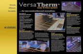 Versa Therm · 2018. 12. 20. · Simple. Efficient. Versatile. Versa Therm ™ snap-fit floor system Just a few of VersaTherm’s benefits: • Snaps together – labor saving •