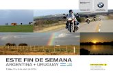 ESTE FIN DE SEMANAArgentina 2 días / 5 y 6 de abril de 2014 + 54 11 6261 5858 info@rentamoto.com.ar ARGENTINA + URUGUAY ver más info ESTE FIN DE SEMANA Programa de Viajes y Escapadas