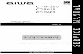 CT-R419 A … · S E R V I C E M A N U A L SIMPLE MANUAL •Replace this Service Manual with ”Revision Publishing” when it is issued. CT-R429M CT-R419 CT-R409 • TYPE:YZ S/M
