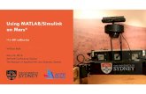 Using MATLAB/Simulink on Mars*€¦ · The MAMMOTH Rover 12 x 100 W Rotary Actuators 4 x 1.5 kN Linear Actuators Mass = 75 kg Max Footprint: 1800 mm x 1800 mm Min Footprint: 650 mm