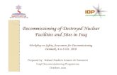 Decommissioning of Destroyed Nuclear Facilities and Sites in ......Decommissioning of Destroyed Nuclear Facilities and Sites in Iraq Workshop on Safety Assessment for Decommissioning