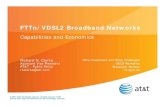 Capabilities and EconomicsOverview of presentation What is AT&T’s fiber strategy? What is FTTn/VDSL2 network architecture? What are its capabilities? What are its economics? Why